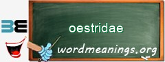 WordMeaning blackboard for oestridae